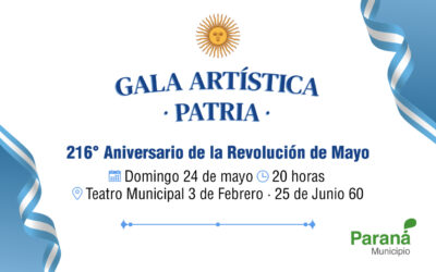 Con una Gala Patria, Paraná conmemora un nuevo aniversario de la Revolución de Mayo